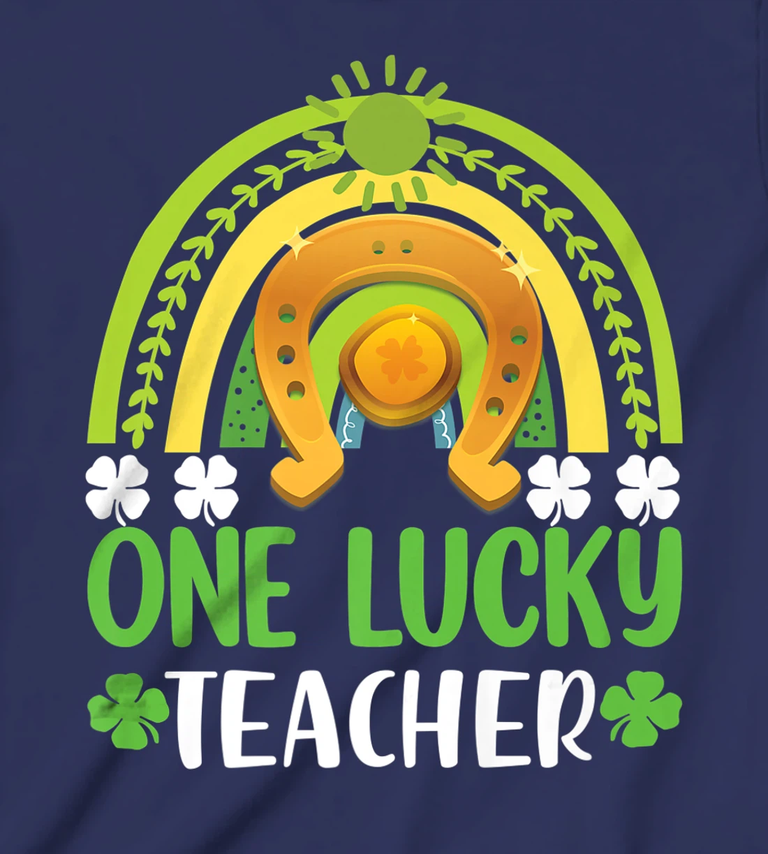 One Lucky Teacher St Patricks Day Shamrock Men Women Gifts T-Shirt, Kid T-Shirt and Women T-Shirt