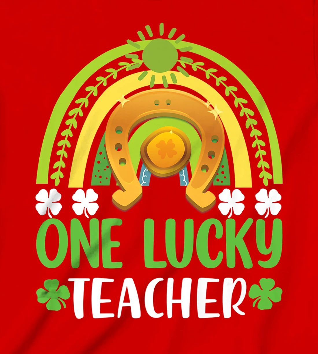 One Lucky Teacher St Patricks Day Shamrock Men Women Gifts T-Shirt, Kid T-Shirt and Women T-Shirt