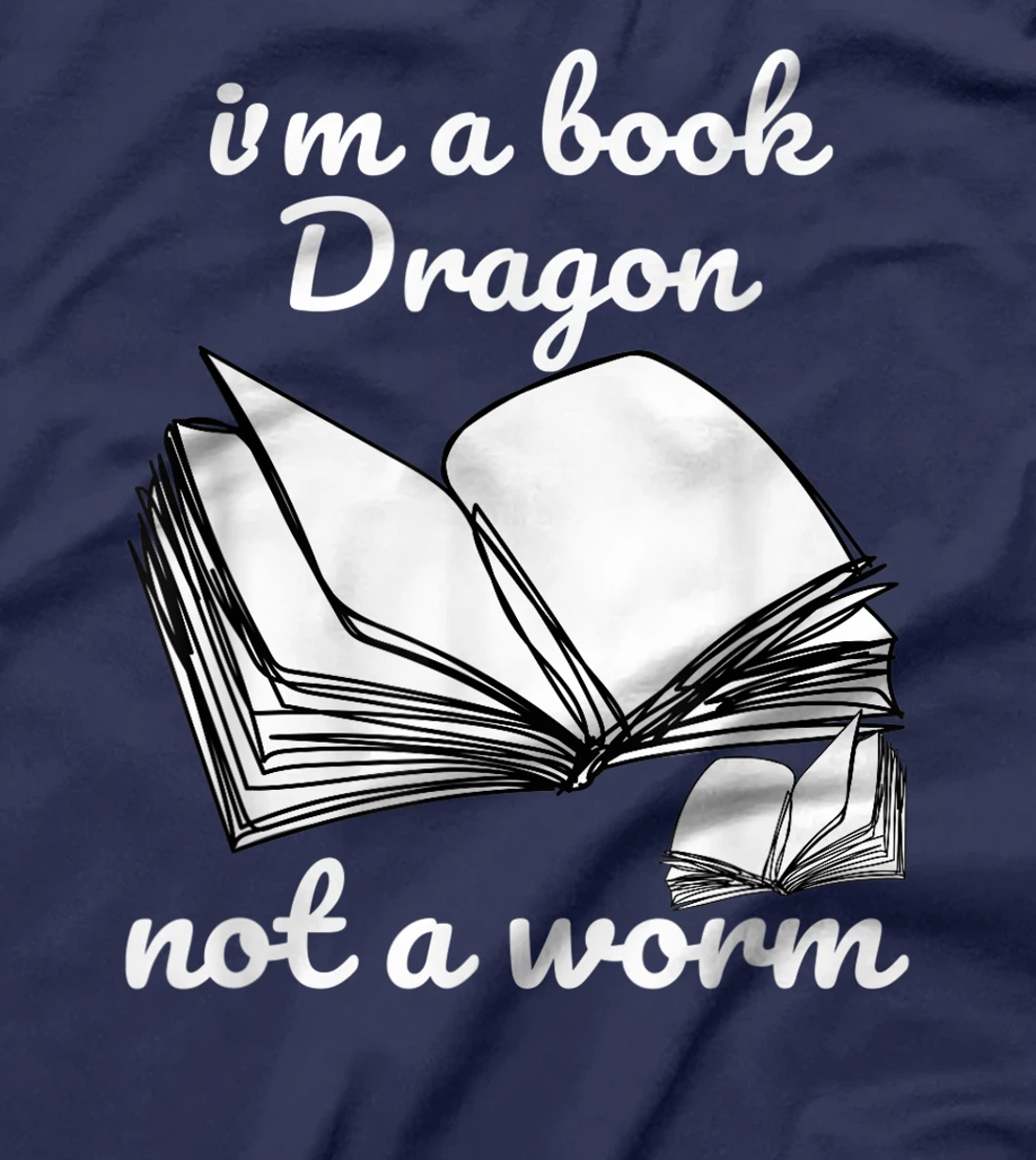 I'm A Book Dragon Not A Worm Funny Books Reading Quotes Fun T-Shirt, Kid T-Shirt and Women T-Shirt