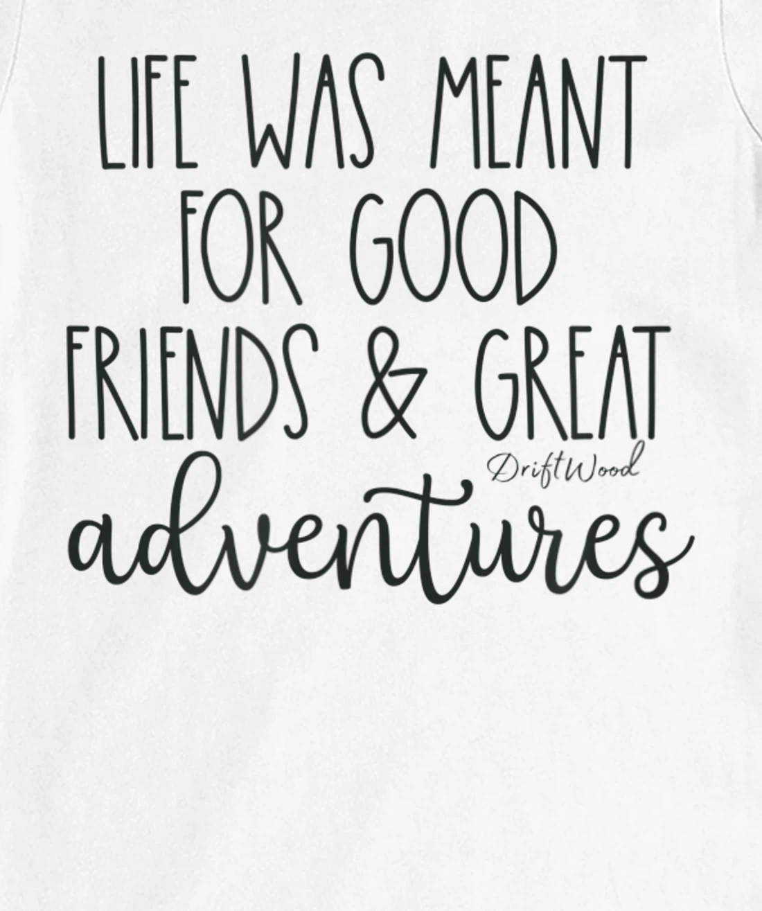 DriftWood Outdoors Life Style Camping Canoeing Hiking Biking T-Shirt, Women T-Shirt