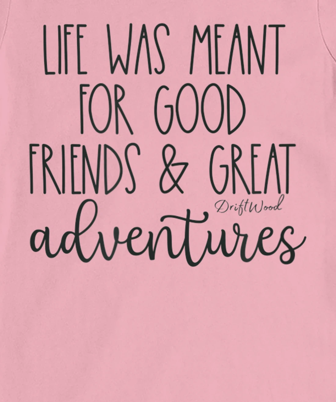 DriftWood Outdoors Life Style Camping Canoeing Hiking Biking T-Shirt, Women T-Shirt