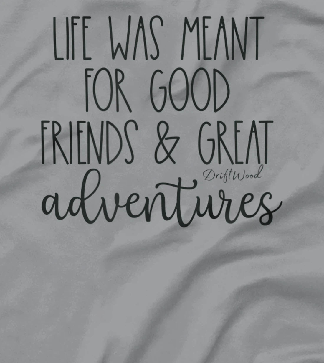 DriftWood Outdoors Life Style Camping Canoeing Hiking Biking T-Shirt, Women T-Shirt