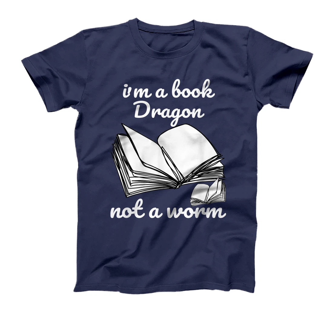 I'm A Book Dragon Not A Worm Funny Books Reading Quotes Fun T-Shirt, Kid T-Shirt and Women T-Shirt