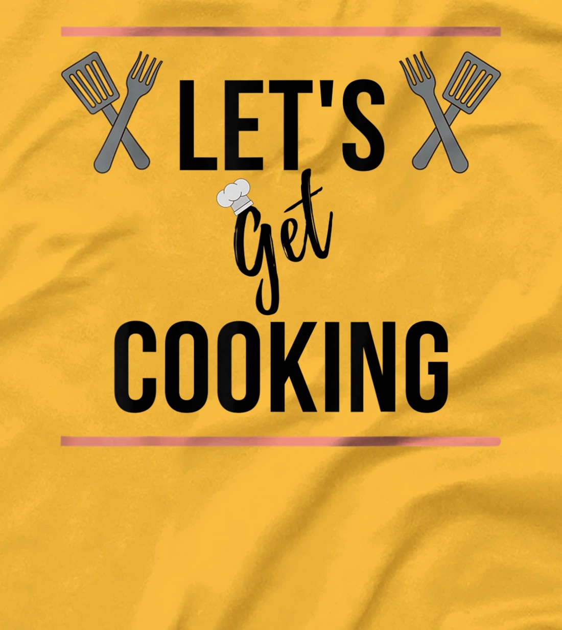 Let's Get Cooking T-Shirt, Women T-Shirt