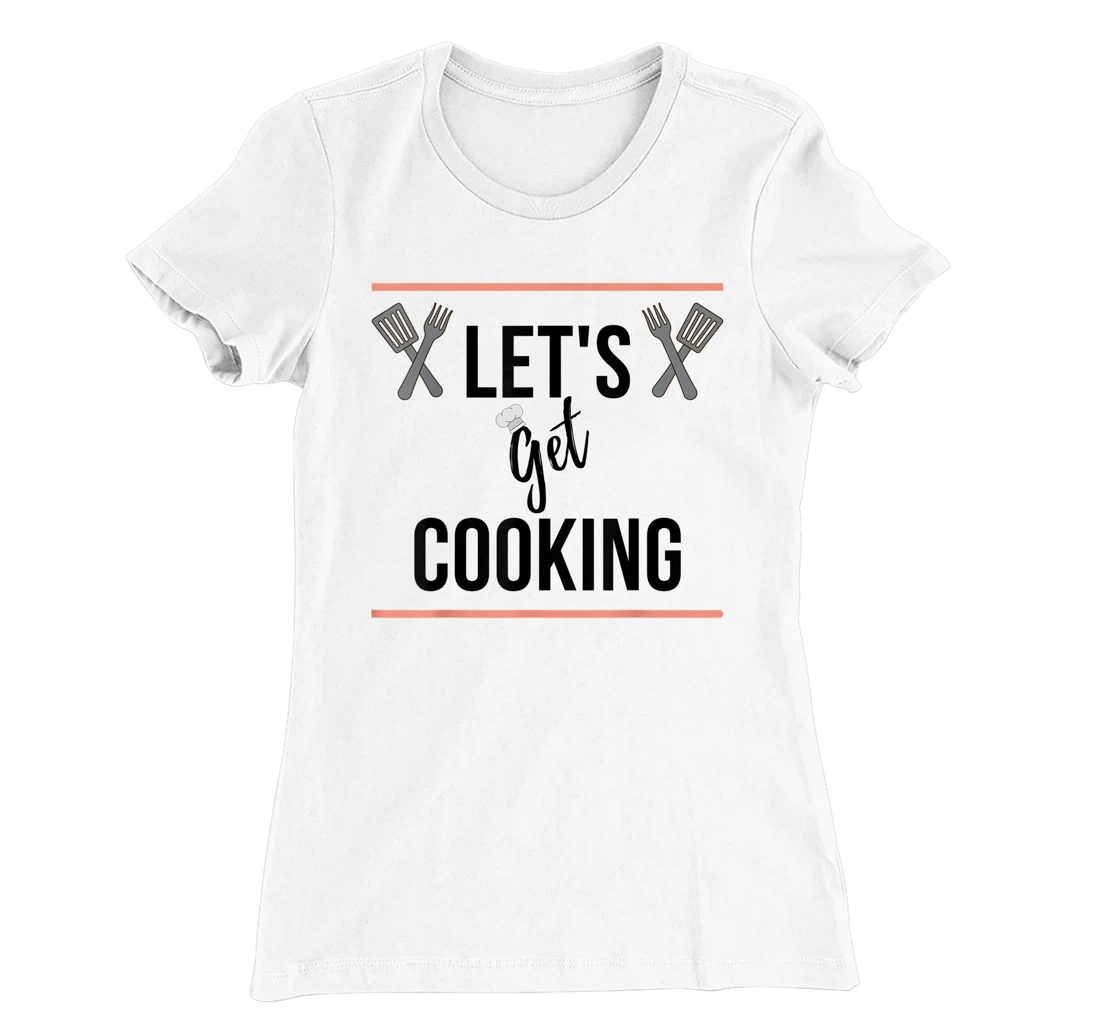 Let's Get Cooking T-Shirt, Women T-Shirt