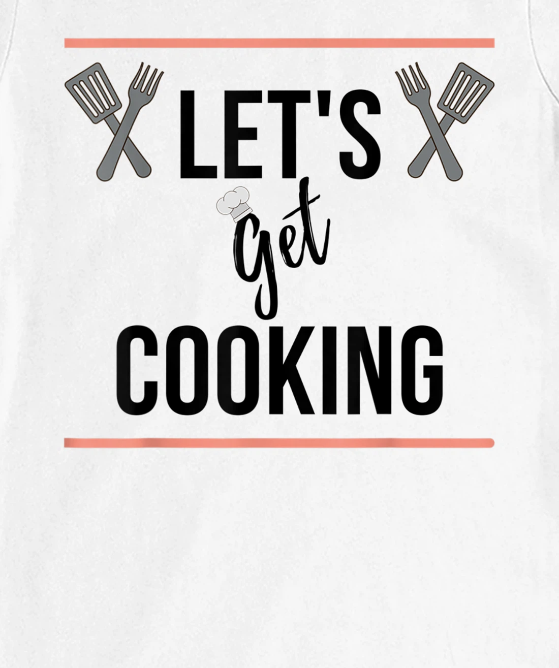 Let's Get Cooking T-Shirt, Women T-Shirt