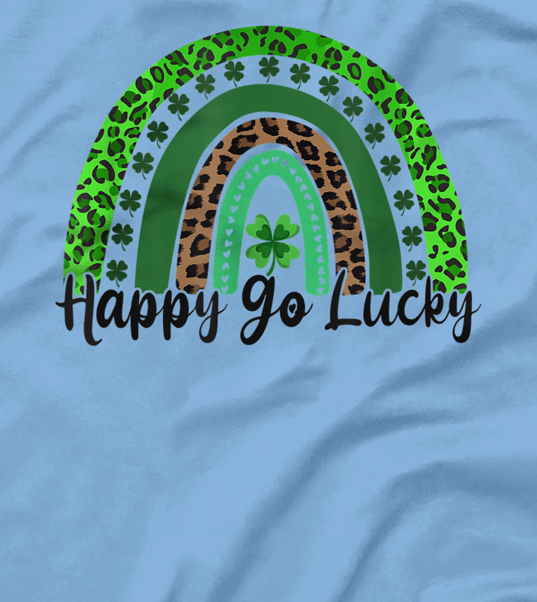 Happy Go Lucky St Patricks Day Rainbow Lucky Clover Shamrock T-Shirt, Women T-Shirt