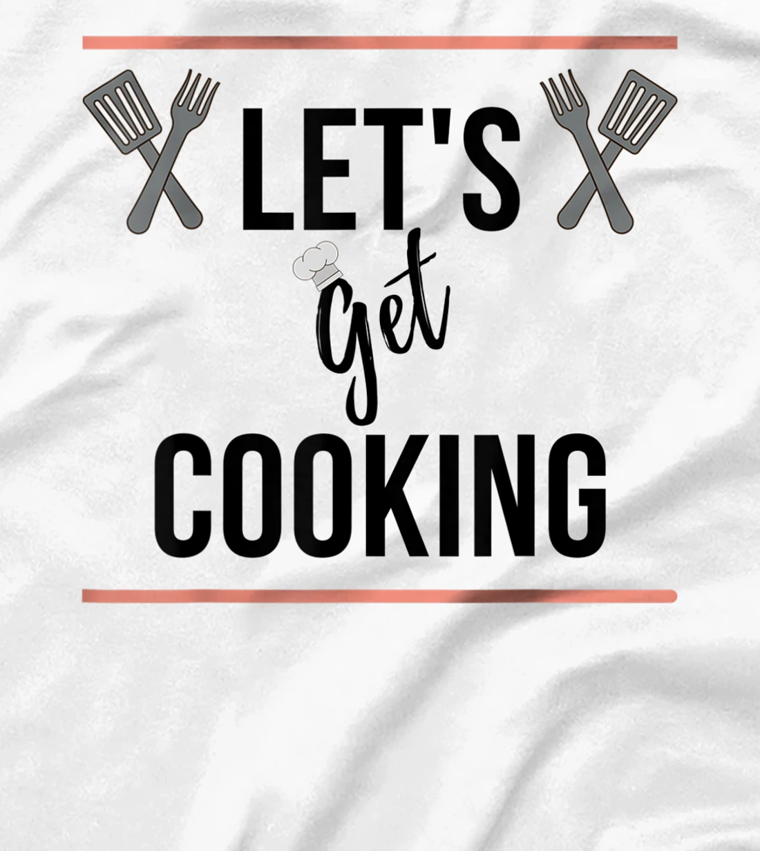 Let's Get Cooking T-Shirt, Women T-Shirt