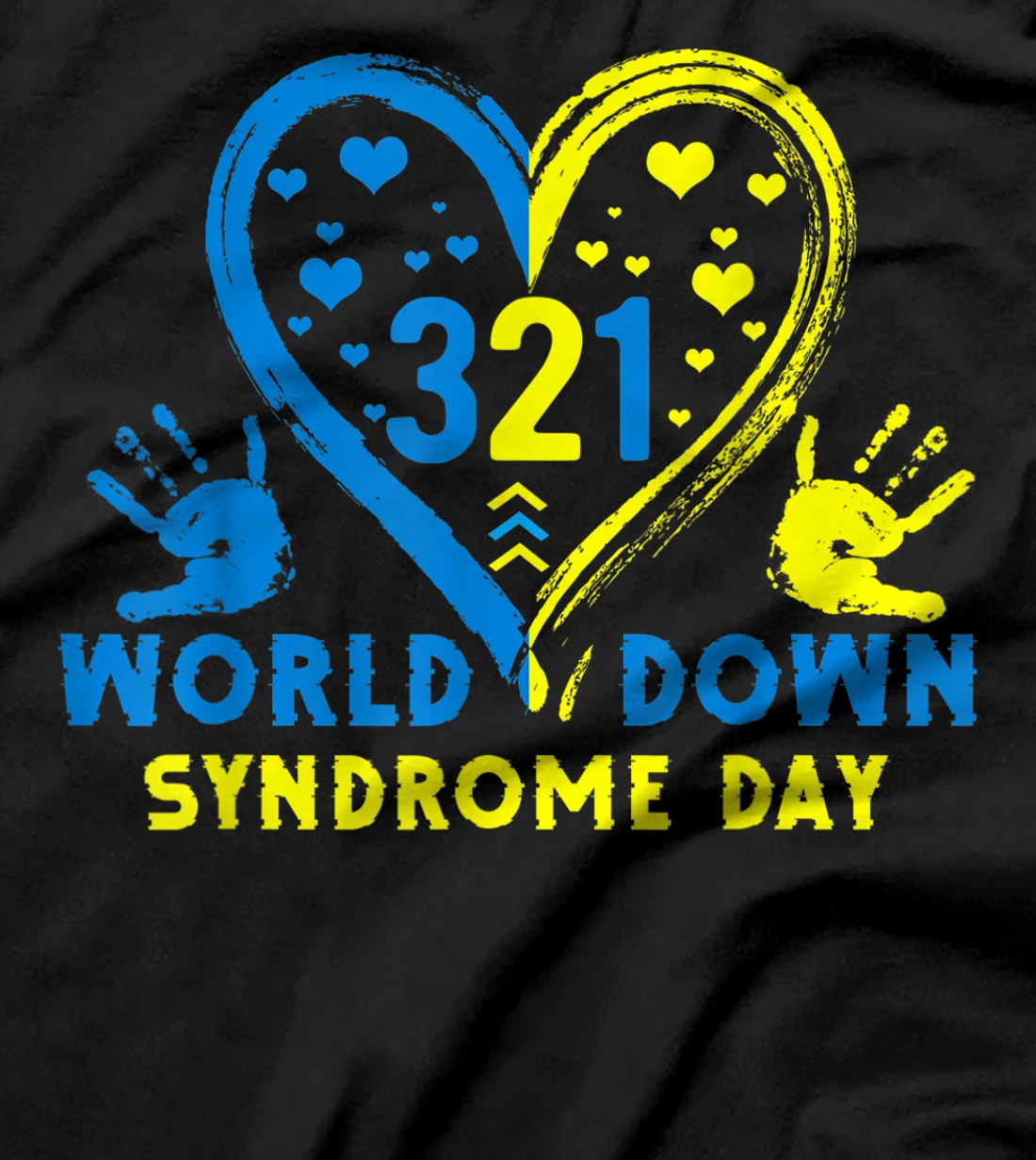 Blue Yellow Heart 21 World Down Syndrome Awareness Day T-Shirt, Kid T-Shirt and Women T-Shirt