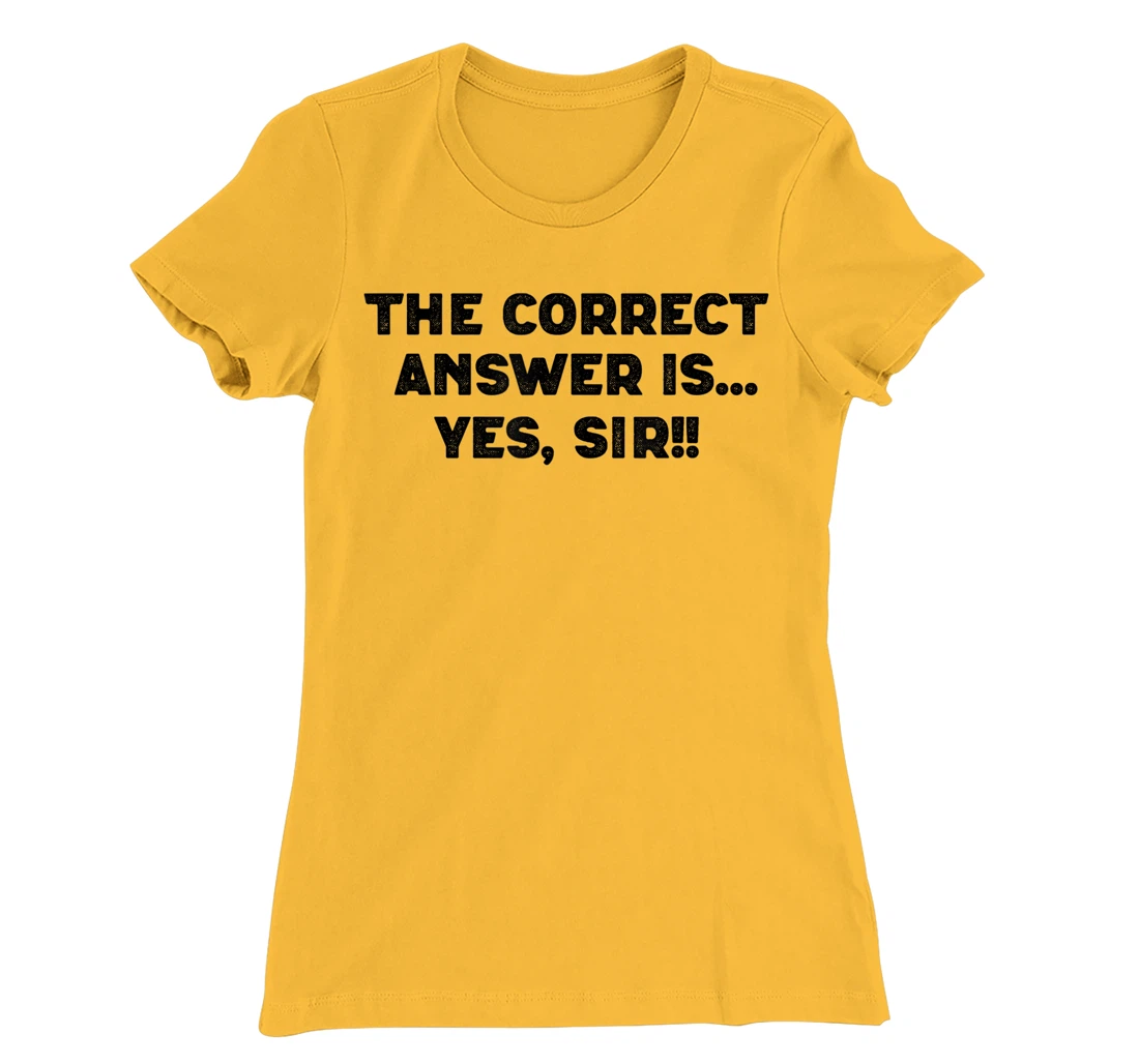 Womens Answer Is Yes Sir Naughty Sub Dom Dominant Adult Humor T-Shirt, Women T-Shirt