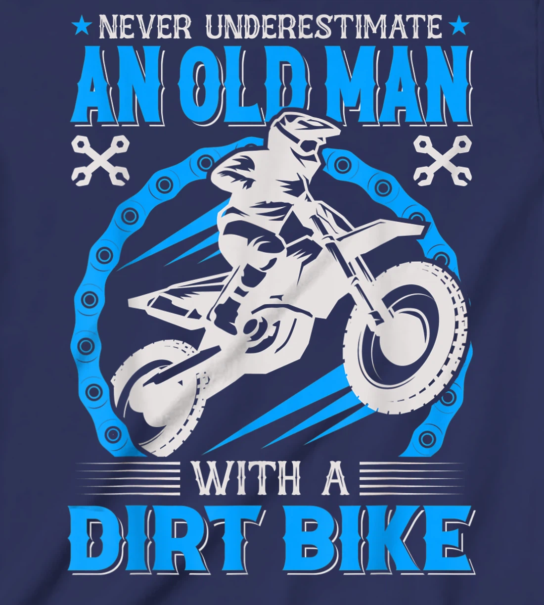 Never Understimate An Old Man with A Dirt Bike T-Shirt, Kid T-Shirt and Women T-Shirt