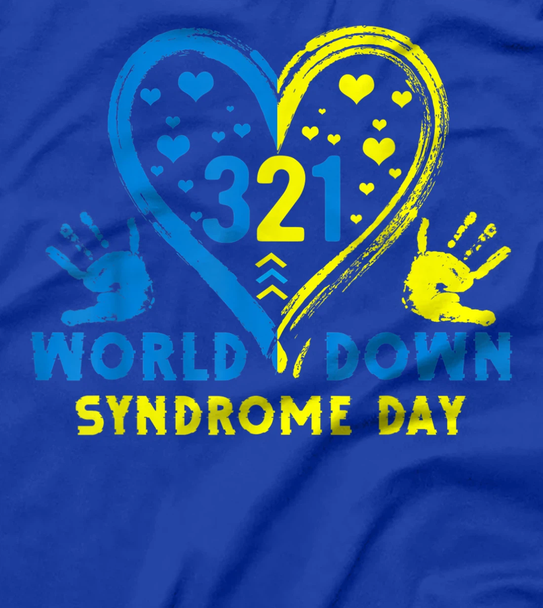 Blue Yellow Heart 21 World Down Syndrome Awareness Day T-Shirt, Kid T-Shirt and Women T-Shirt