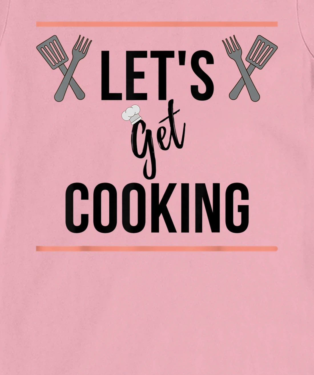 Let's Get Cooking T-Shirt, Women T-Shirt