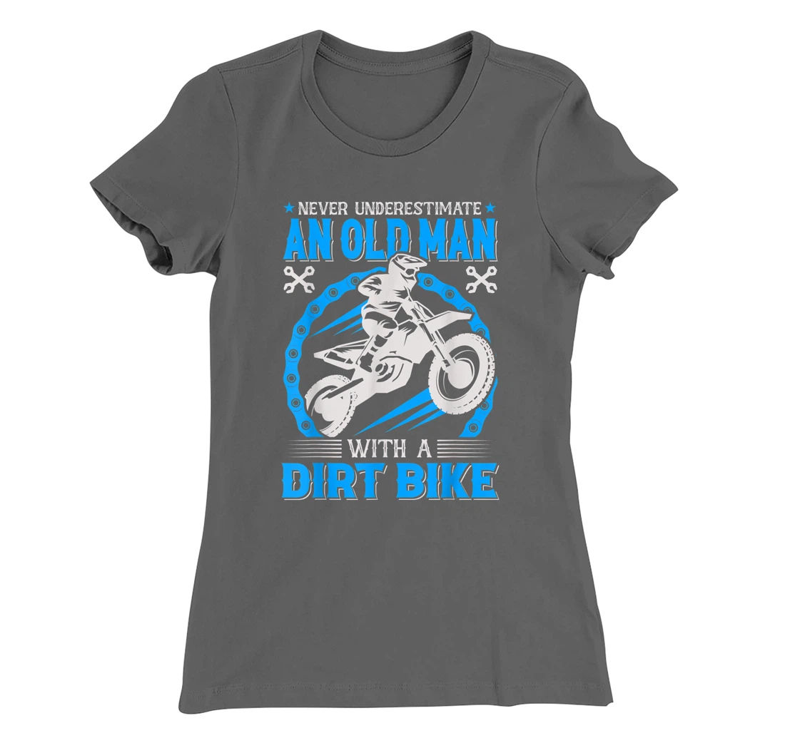Never Understimate An Old Man with A Dirt Bike T-Shirt, Kid T-Shirt and Women T-Shirt