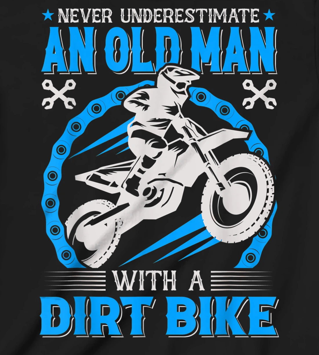 Never Understimate An Old Man with A Dirt Bike T-Shirt, Kid T-Shirt and Women T-Shirt