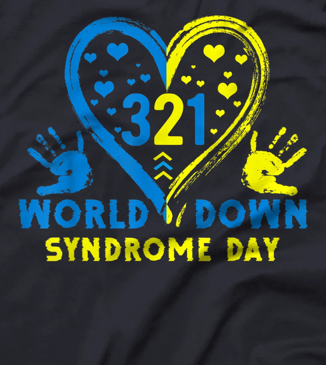 Blue Yellow Heart 21 World Down Syndrome Awareness Day T-Shirt, Kid T-Shirt and Women T-Shirt