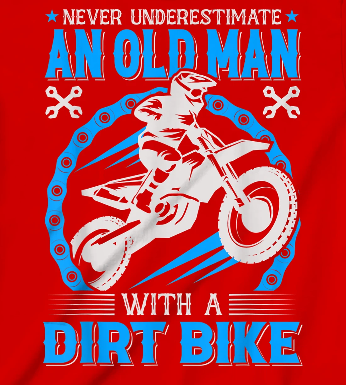 Never Understimate An Old Man with A Dirt Bike T-Shirt, Kid T-Shirt and Women T-Shirt