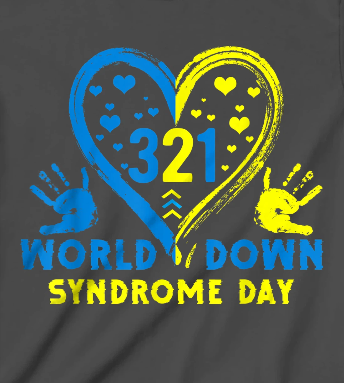 Blue Yellow Heart 21 World Down Syndrome Awareness Day T-Shirt, Kid T-Shirt and Women T-Shirt