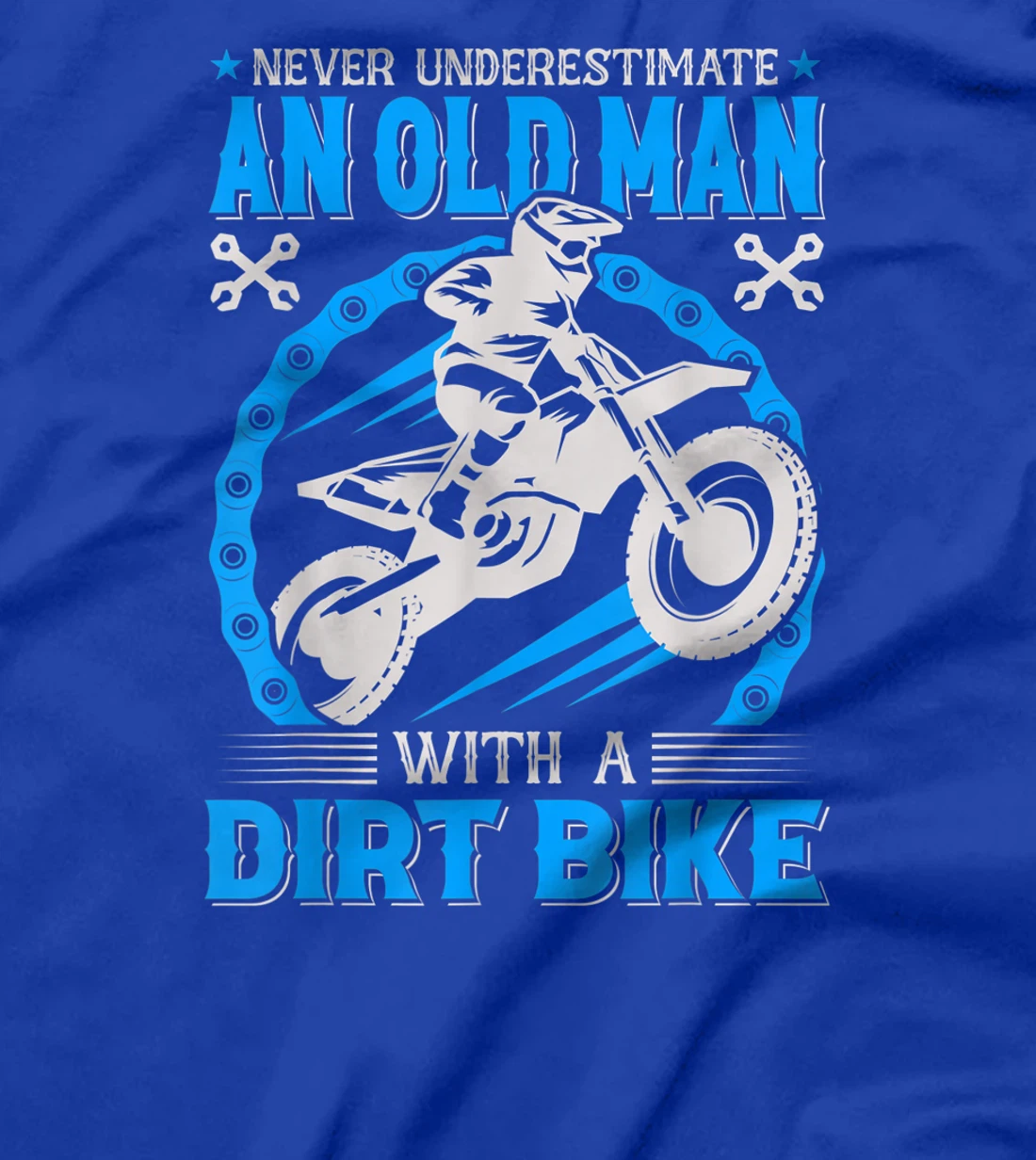 Never Understimate An Old Man with A Dirt Bike T-Shirt, Kid T-Shirt and Women T-Shirt