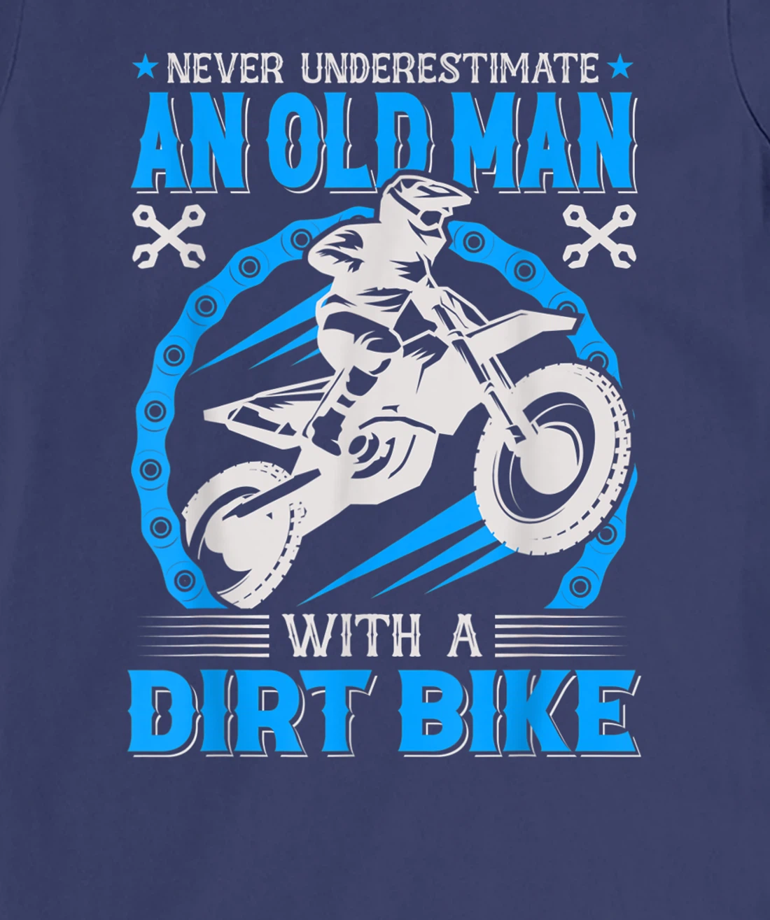 Never Understimate An Old Man with A Dirt Bike T-Shirt, Kid T-Shirt and Women T-Shirt
