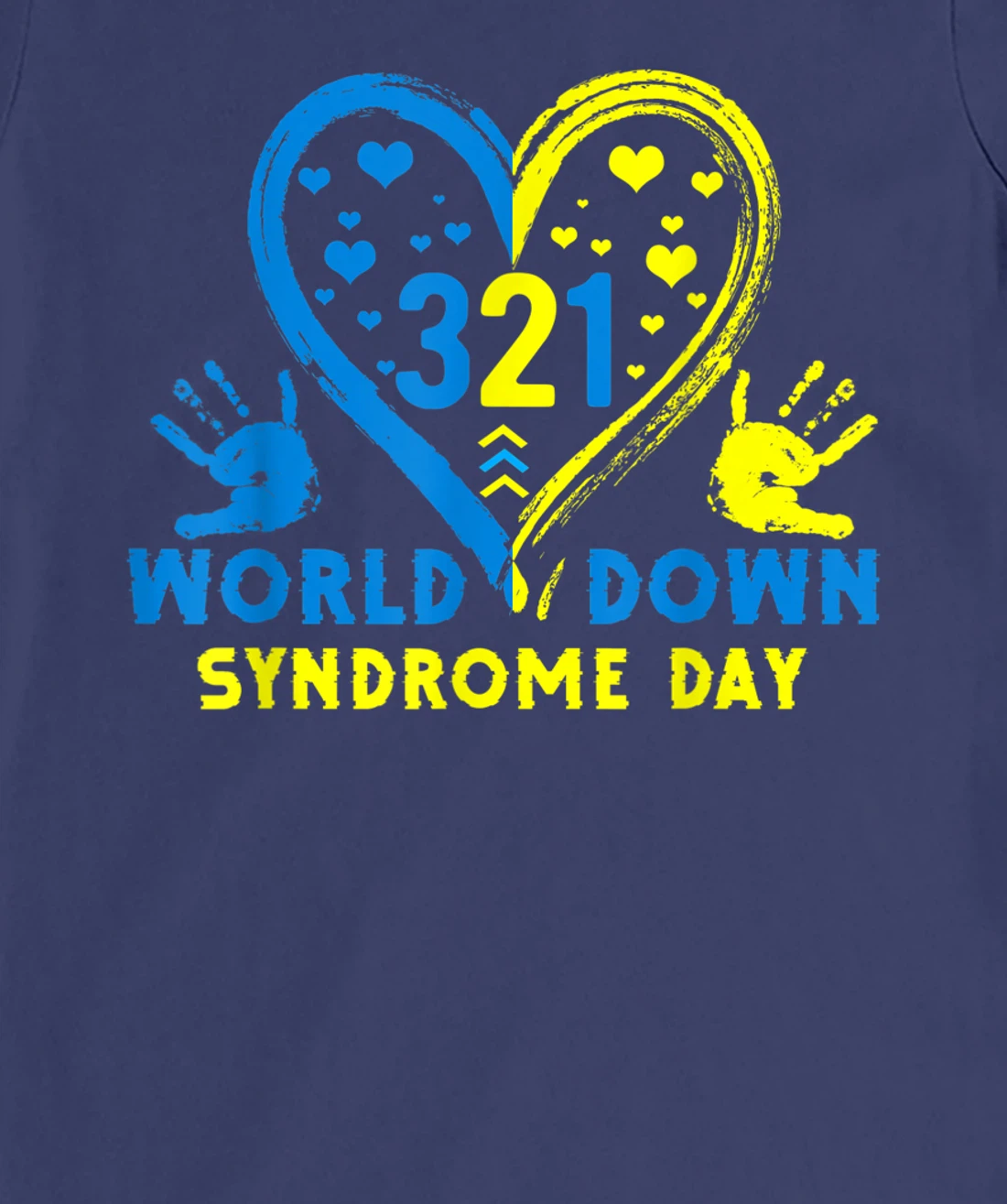 Blue Yellow Heart 21 World Down Syndrome Awareness Day T-Shirt, Kid T-Shirt and Women T-Shirt