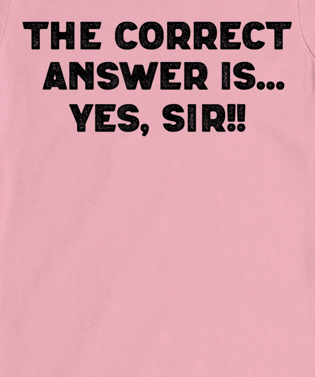 Womens Answer Is Yes Sir Naughty Sub Dom Dominant Adult Humor T-Shirt, Women T-Shirt