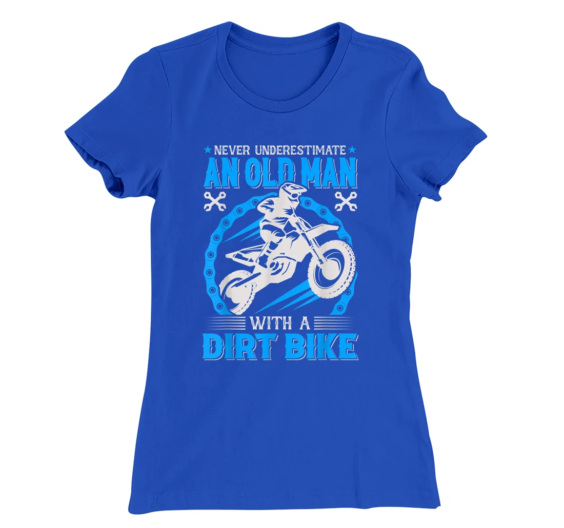 Never Understimate An Old Man with A Dirt Bike T-Shirt, Kid T-Shirt and Women T-Shirt