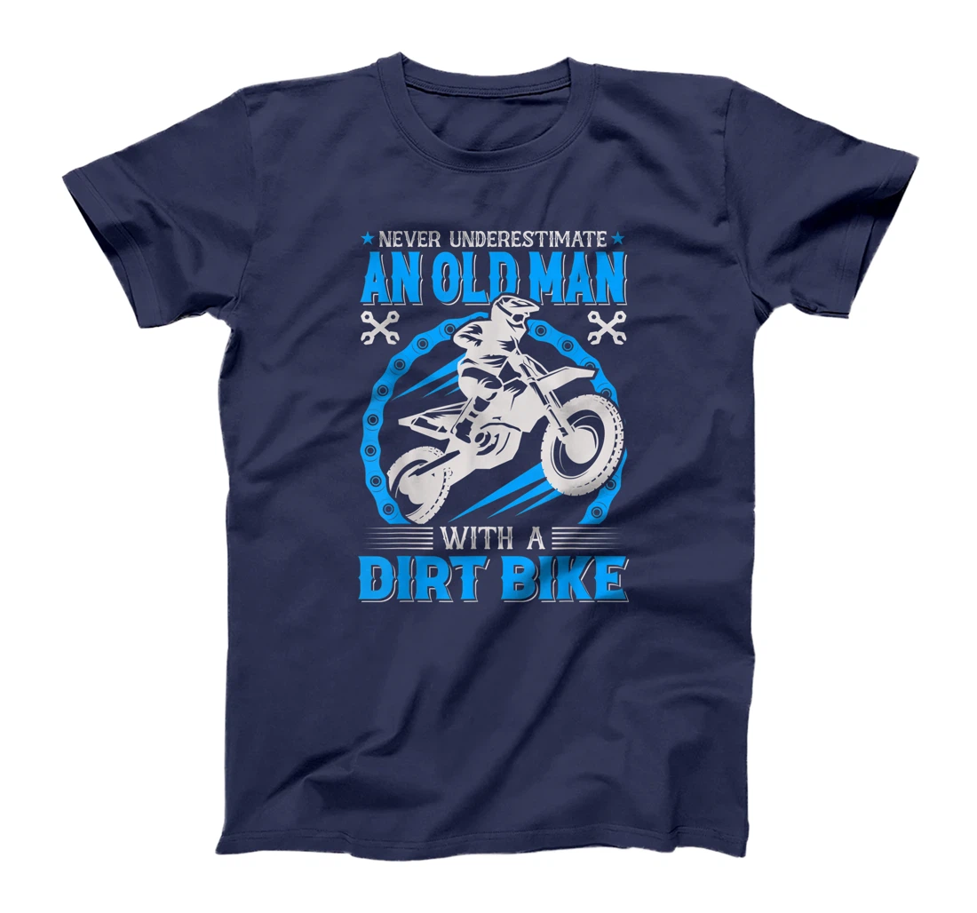 Never Understimate An Old Man with A Dirt Bike T-Shirt, Kid T-Shirt and Women T-Shirt