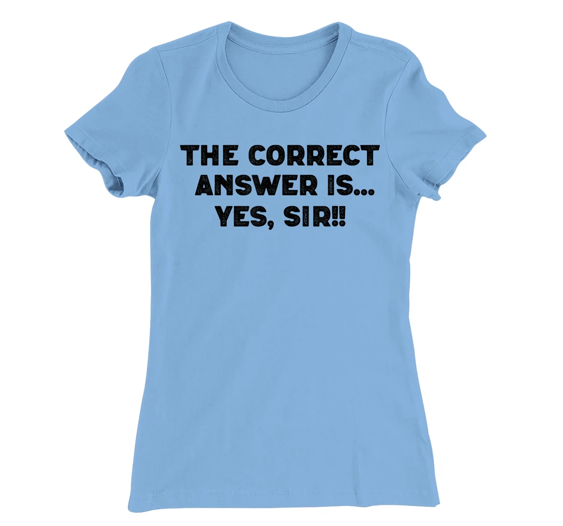 Womens Answer Is Yes Sir Naughty Sub Dom Dominant Adult Humor T-Shirt, Women T-Shirt