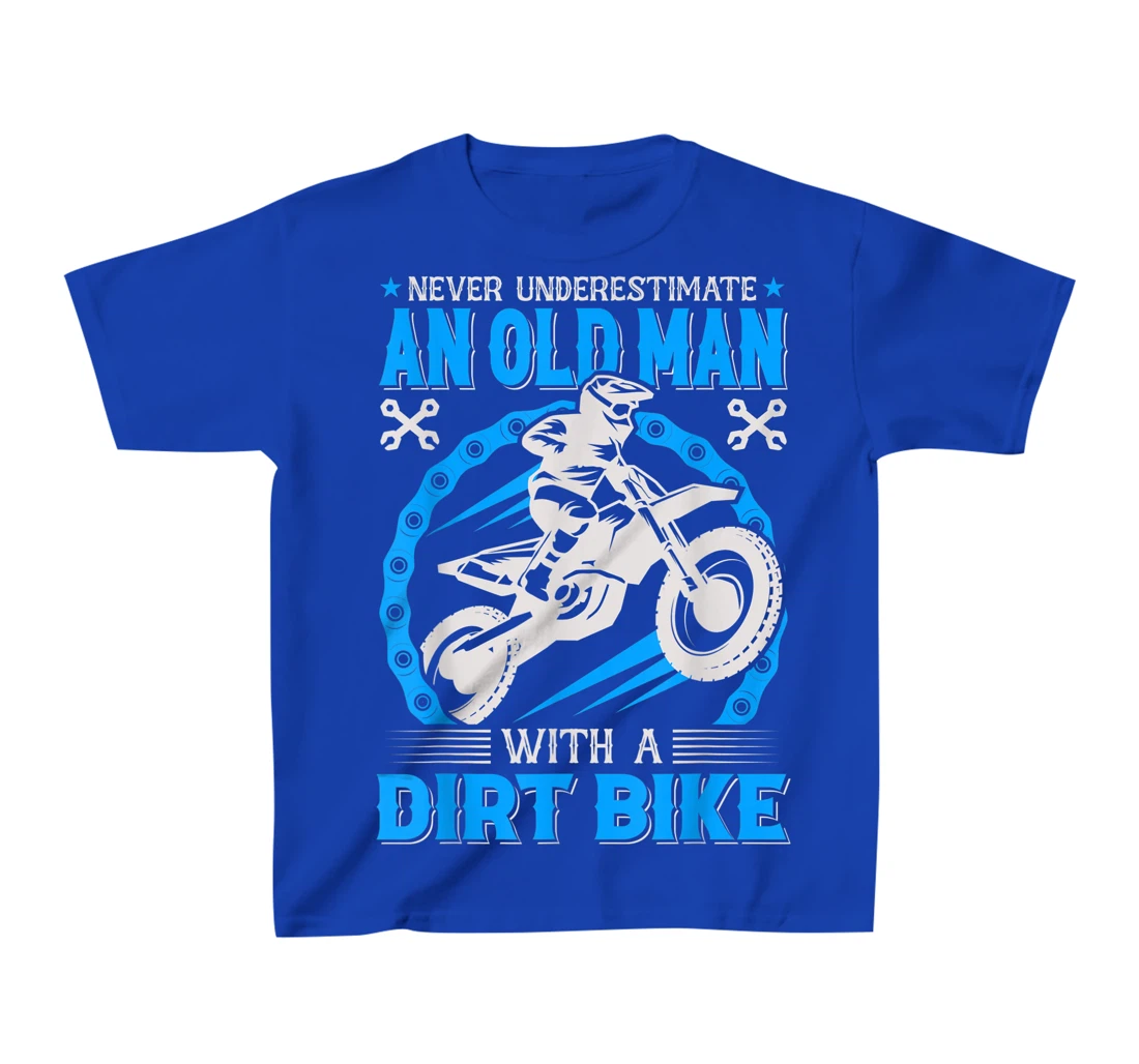 Never Understimate An Old Man with A Dirt Bike T-Shirt, Kid T-Shirt and Women T-Shirt
