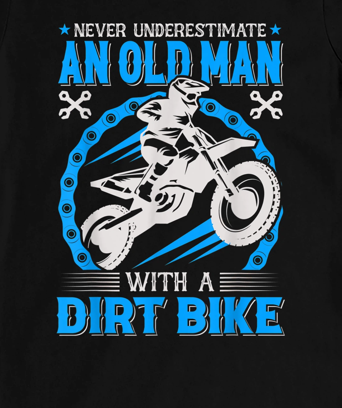 Never Understimate An Old Man with A Dirt Bike T-Shirt, Kid T-Shirt and Women T-Shirt