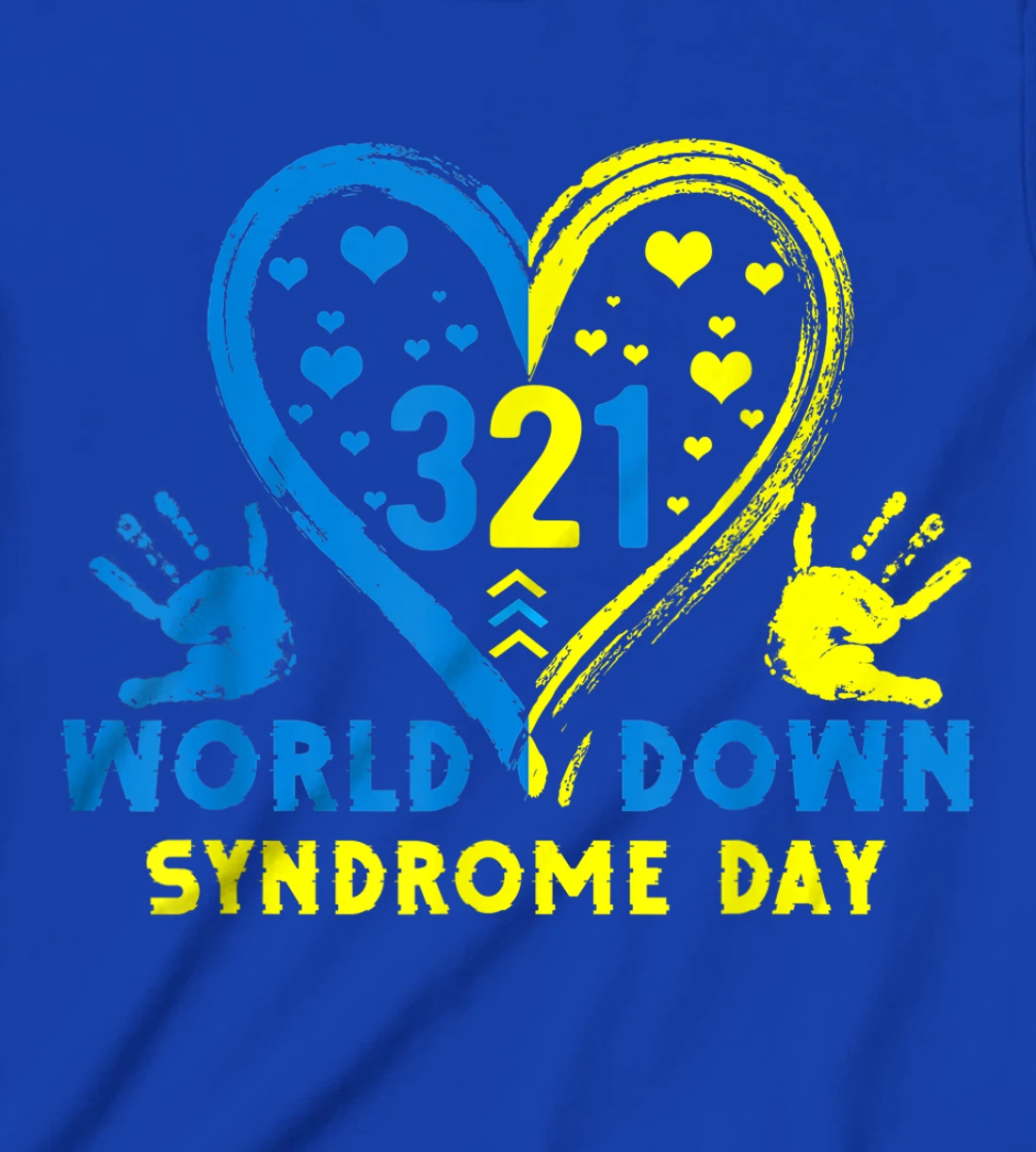 Blue Yellow Heart 21 World Down Syndrome Awareness Day T-Shirt, Kid T-Shirt and Women T-Shirt