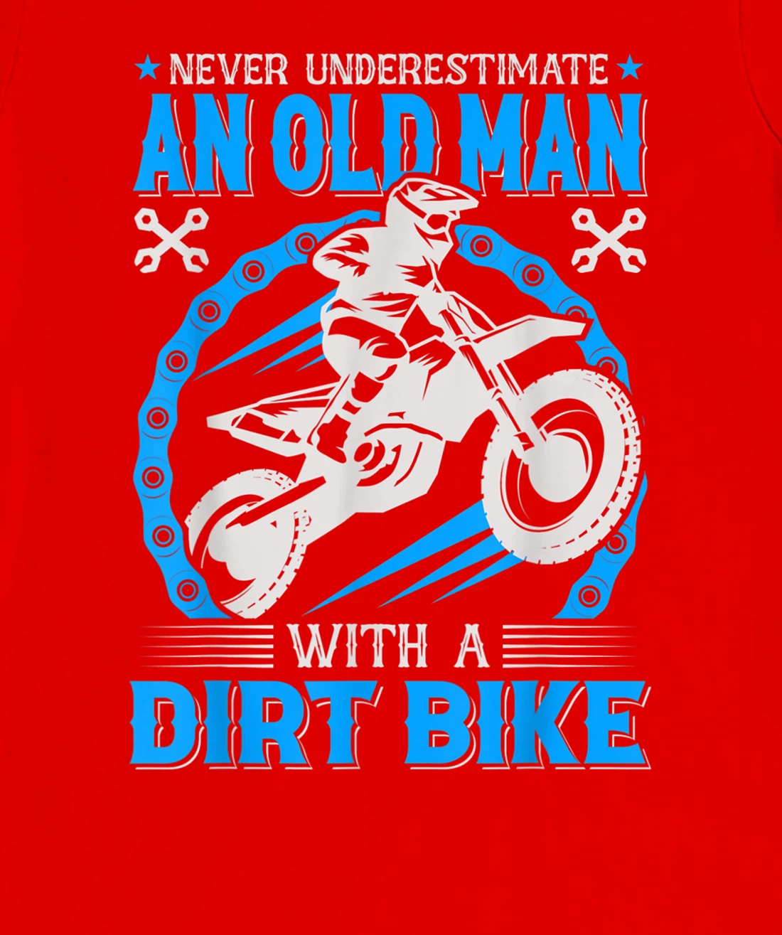 Never Understimate An Old Man with A Dirt Bike T-Shirt, Kid T-Shirt and Women T-Shirt