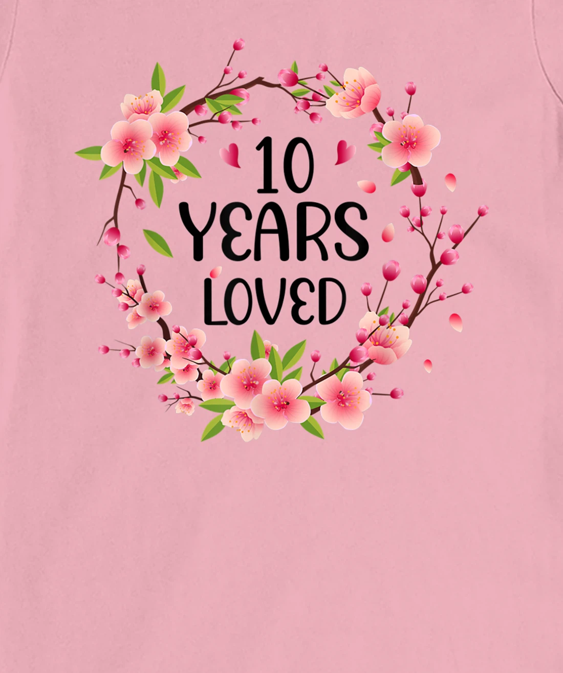 Floral 10 Year Old 10th Anniversary Men Women 10 Years Loved T-Shirt, Women T-Shirt
