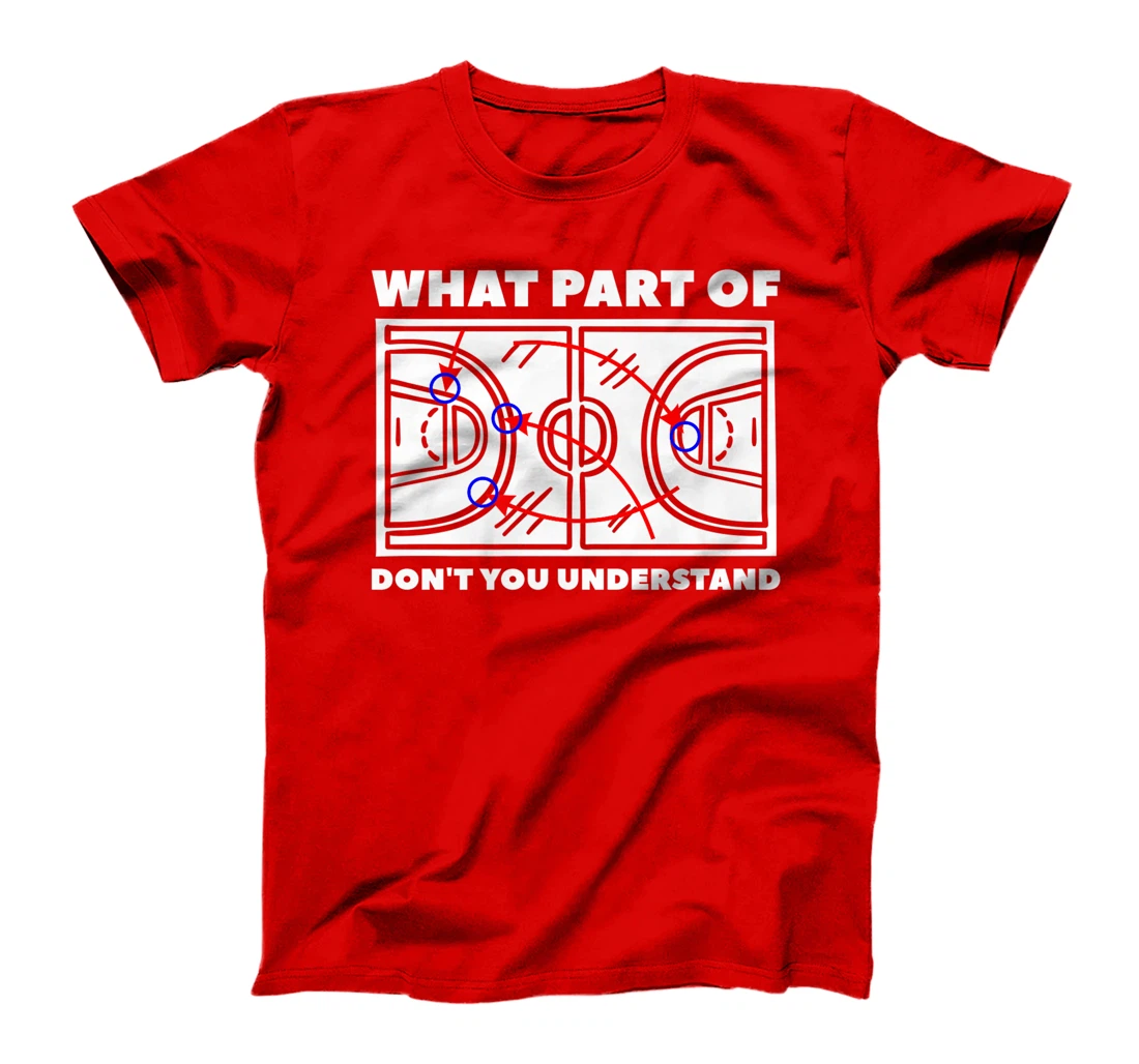 What Part Of Don't You Understand Basketball Player T-Shirt, Women T-Shirt