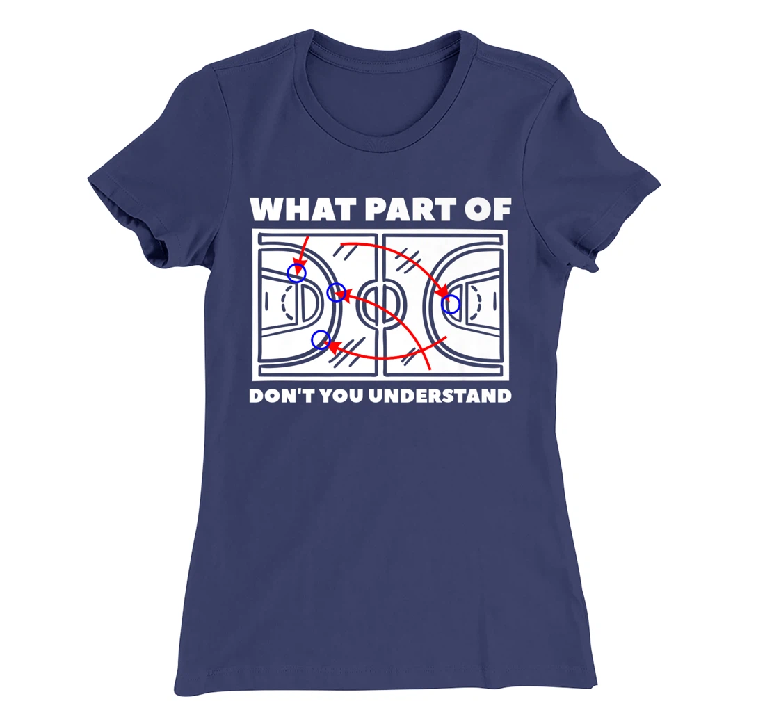 What Part Of Don't You Understand Basketball Player T-Shirt, Women T-Shirt