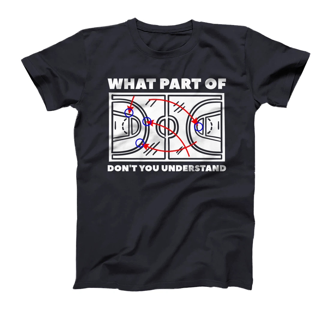What Part Of Don't You Understand Basketball Player T-Shirt, Women T-Shirt