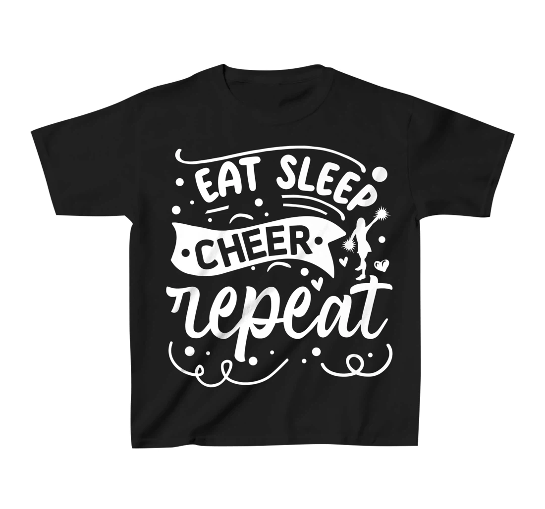 Eat Sleep Cheer Repeat | Cheerleader T-Shirt, Kid T-Shirt and Women T-Shirt
