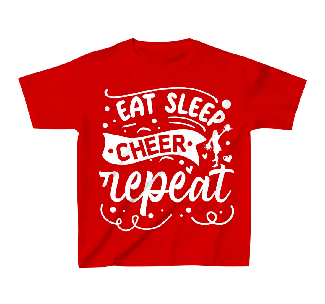 Eat Sleep Cheer Repeat | Cheerleader T-Shirt, Kid T-Shirt and Women T-Shirt