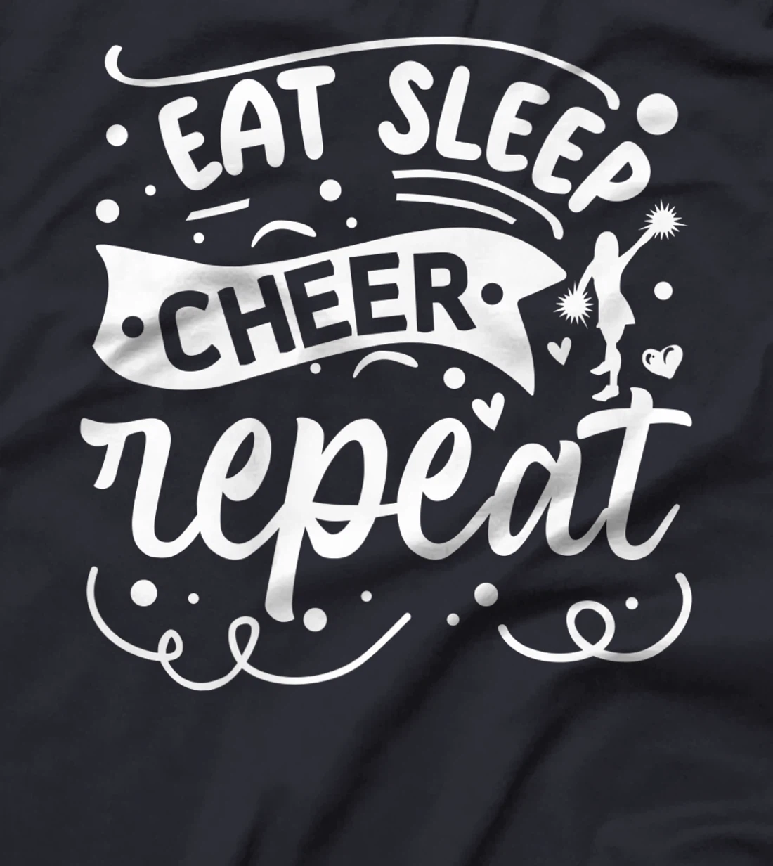 Eat Sleep Cheer Repeat | Cheerleader T-Shirt, Kid T-Shirt and Women T-Shirt