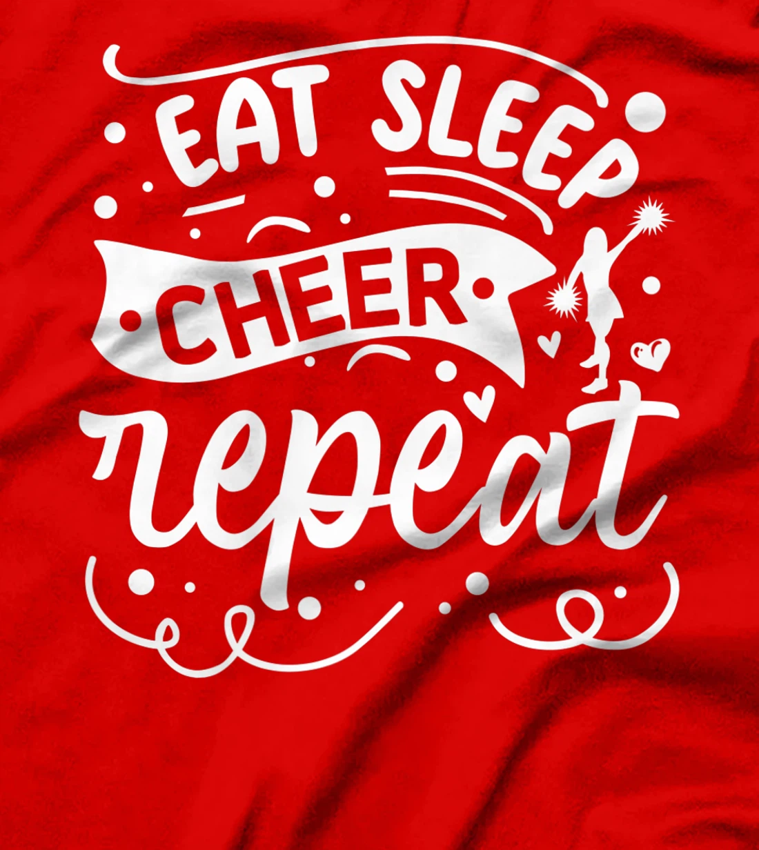Eat Sleep Cheer Repeat | Cheerleader T-Shirt, Kid T-Shirt and Women T-Shirt