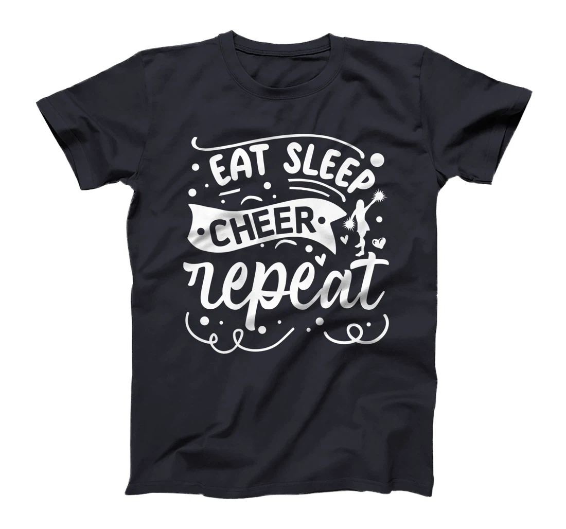 Eat Sleep Cheer Repeat | Cheerleader T-Shirt, Kid T-Shirt and Women T-Shirt
