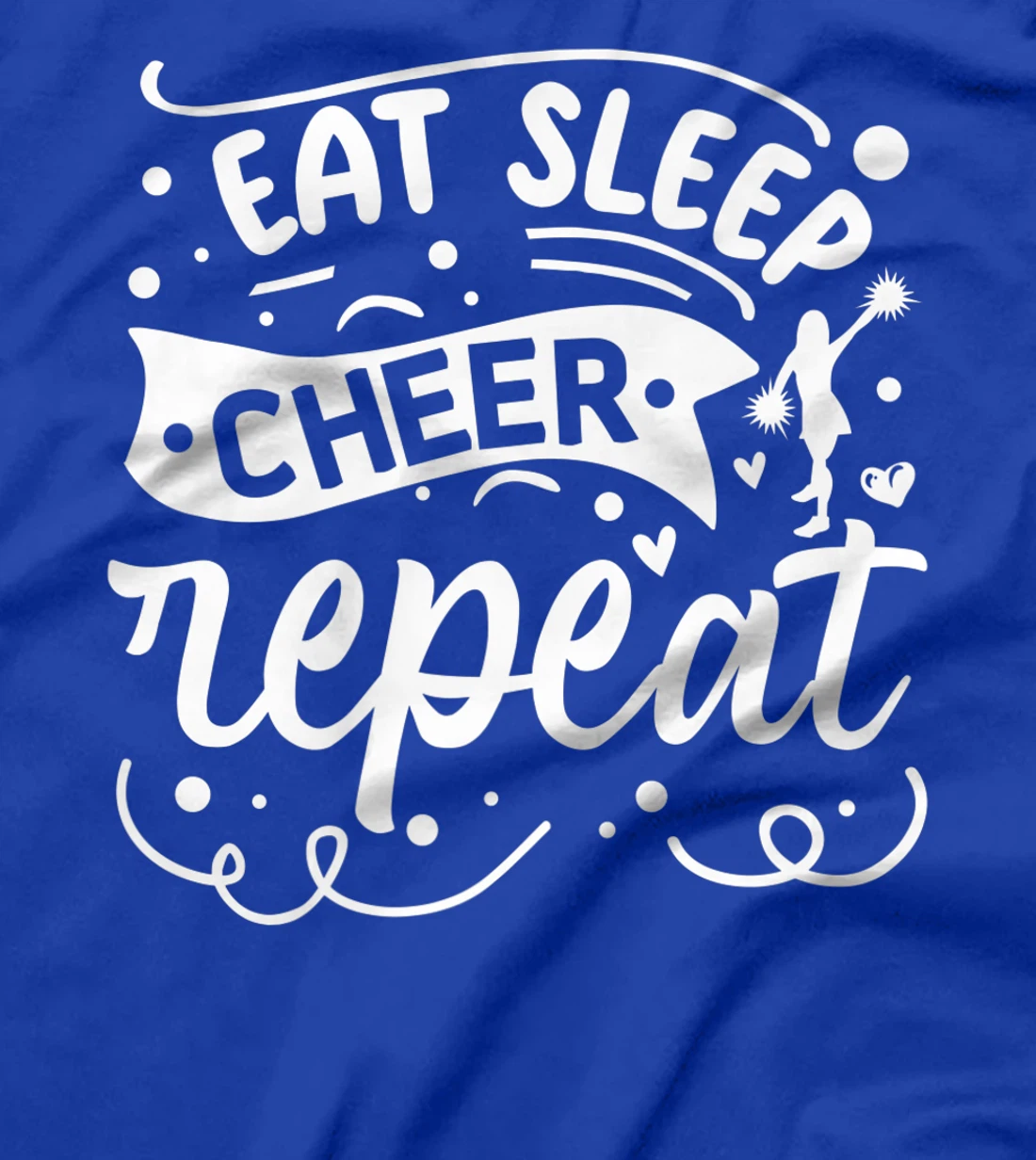Eat Sleep Cheer Repeat | Cheerleader T-Shirt, Kid T-Shirt and Women T-Shirt