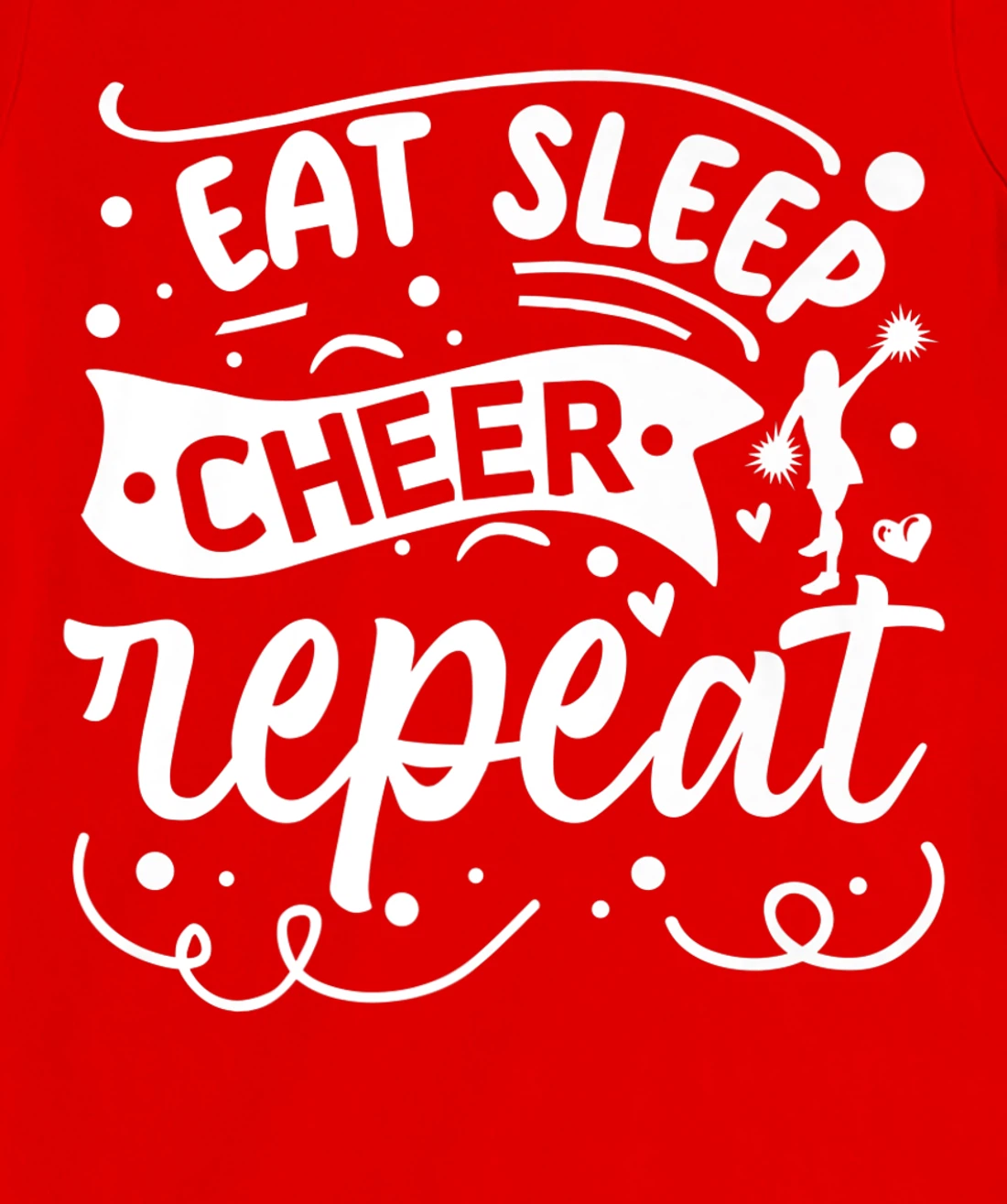 Eat Sleep Cheer Repeat | Cheerleader T-Shirt, Kid T-Shirt and Women T-Shirt