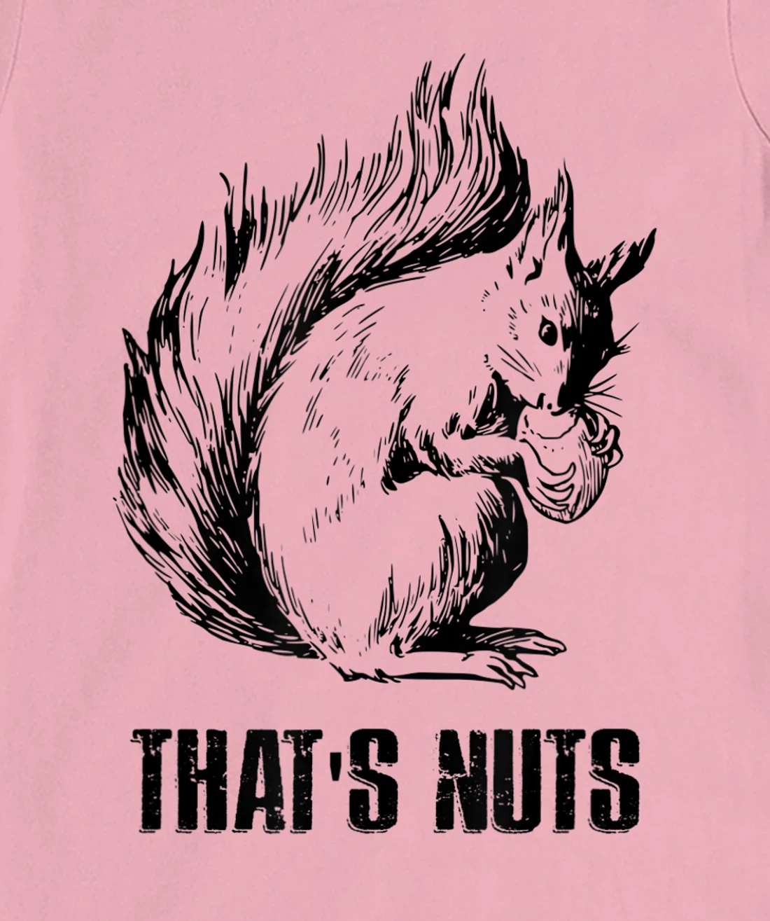 Womens Funny Squirrel Pun - That's Nuts T-Shirt, Women T-Shirt