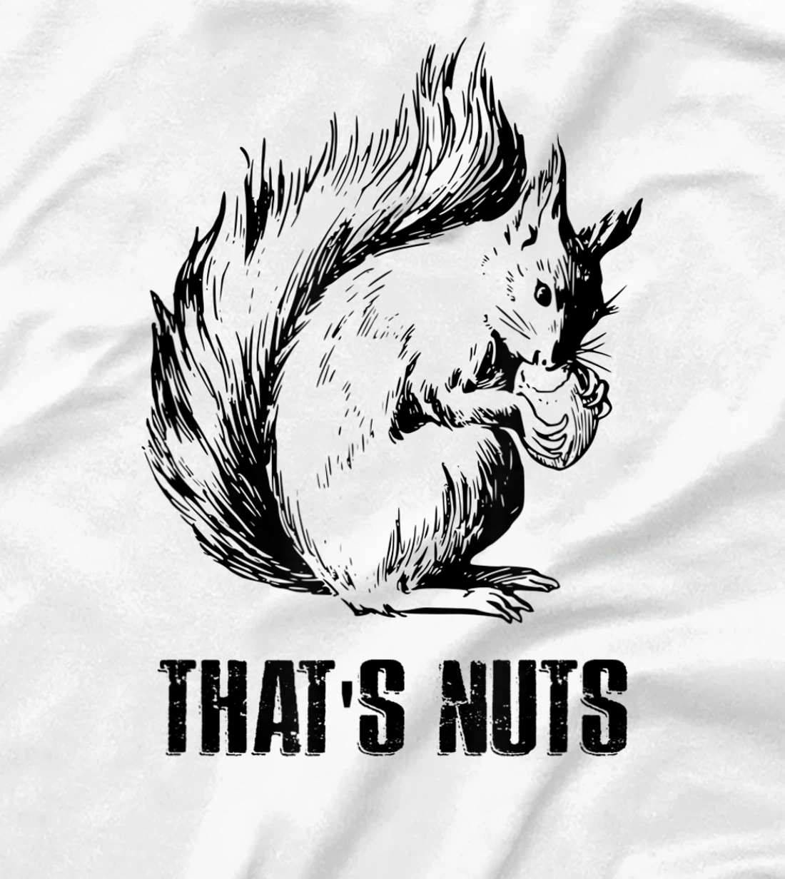 Womens Funny Squirrel Pun - That's Nuts T-Shirt, Women T-Shirt
