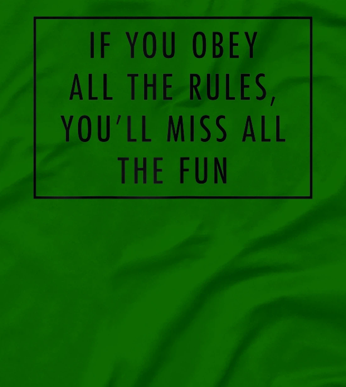 Womens If You Obey All The Rules, You'll Miss Baddie Word Design T-Shirt, Women T-Shirt