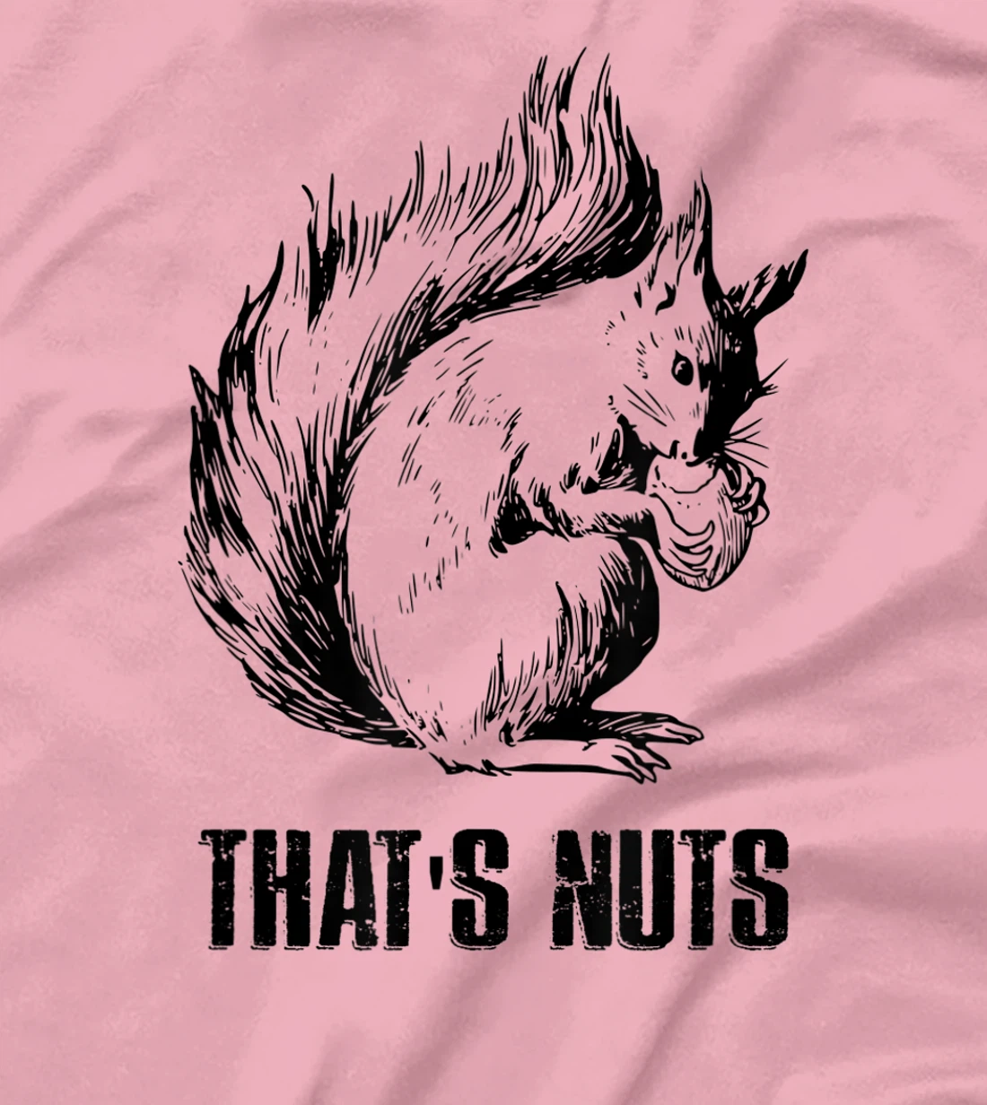 Womens Funny Squirrel Pun - That's Nuts T-Shirt, Women T-Shirt