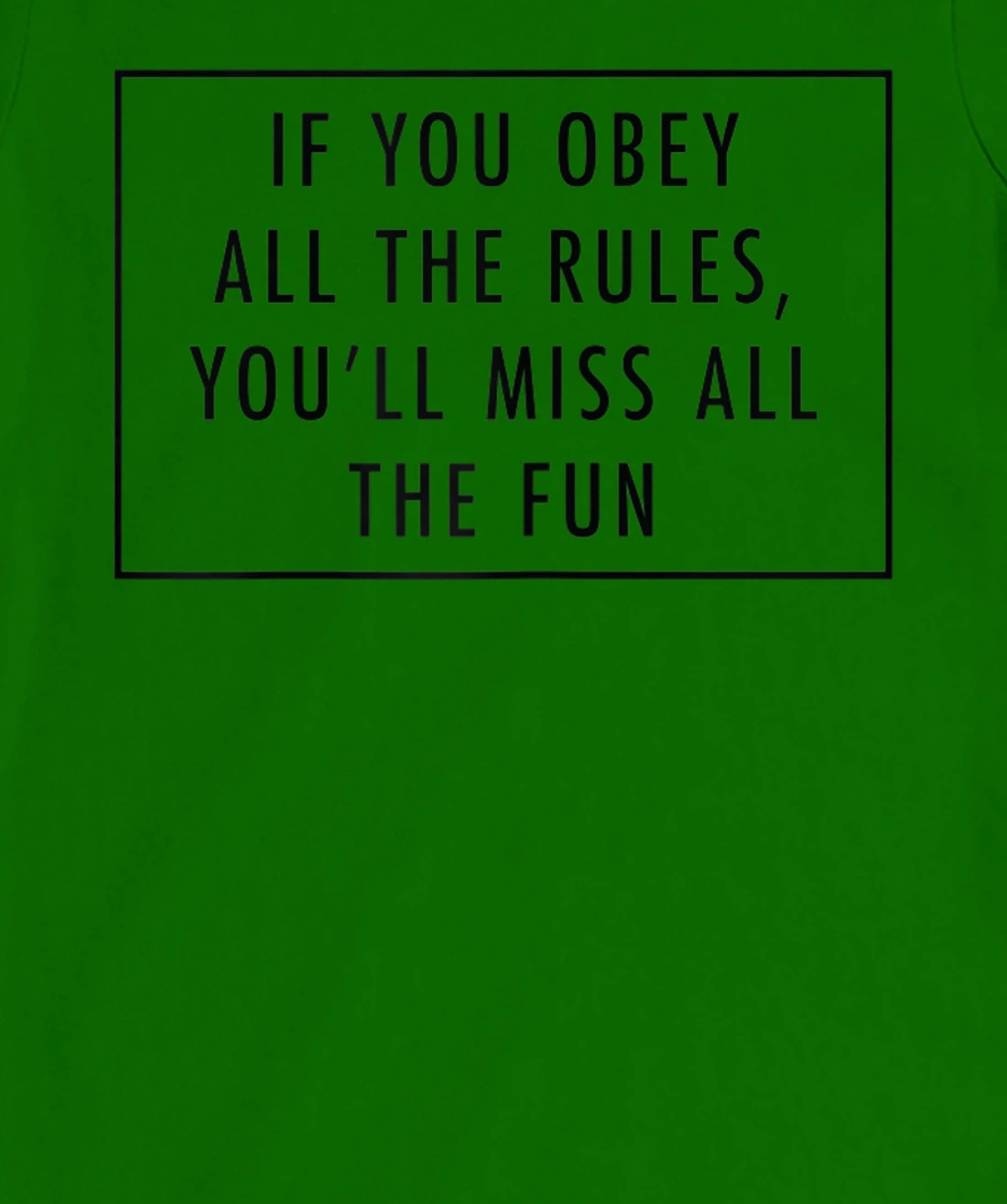 Womens If You Obey All The Rules, You'll Miss Baddie Word Design T-Shirt, Women T-Shirt