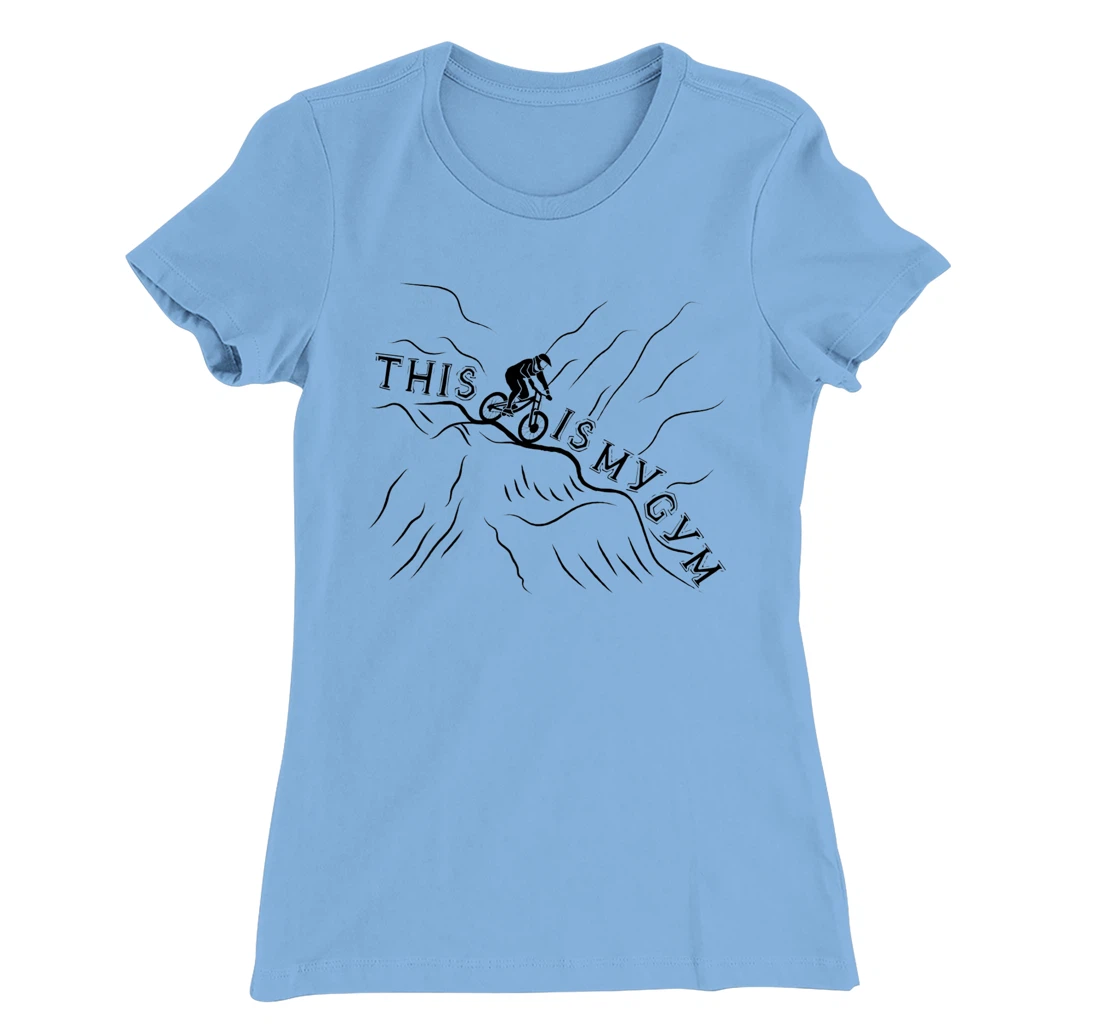 Womens This Is My Gym. Cool and Funny Bicycle T-Shirt, Women T-Shirt